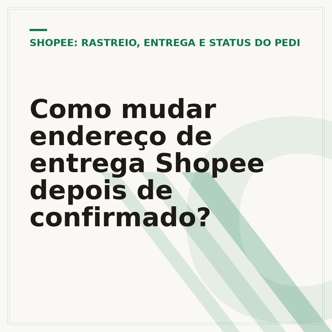 Como mudar endereço de entrega Shopee depois de confirmado?