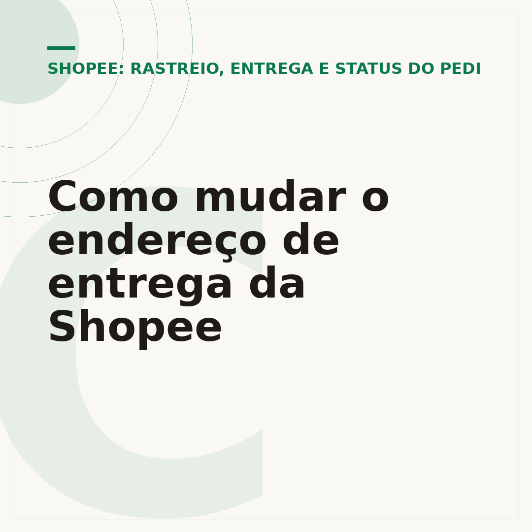 Como mudar o endereço de entrega da Shopee