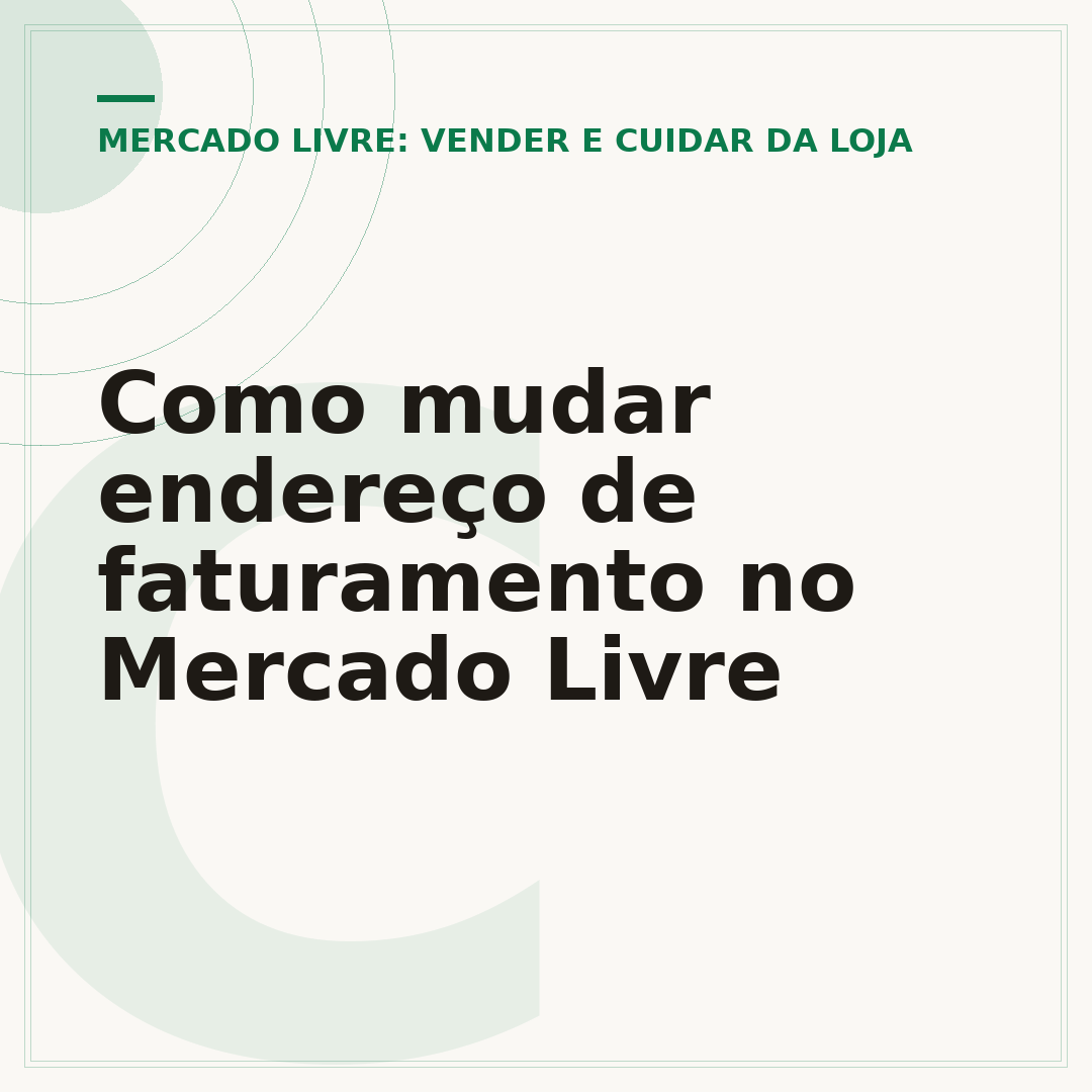 Como mudar endereço de faturamento no Mercado Livre