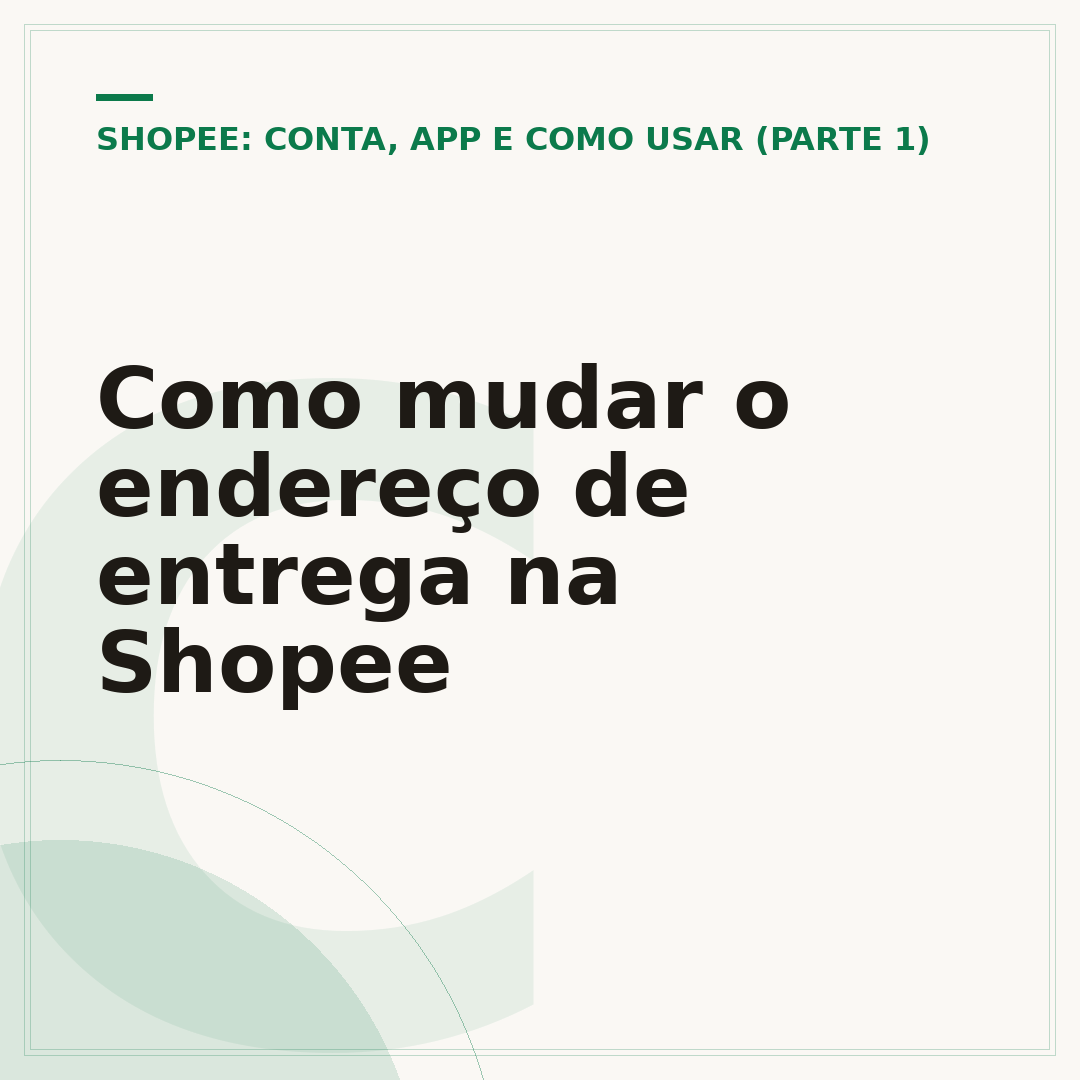 Como mudar o endereço de entrega na Shopee