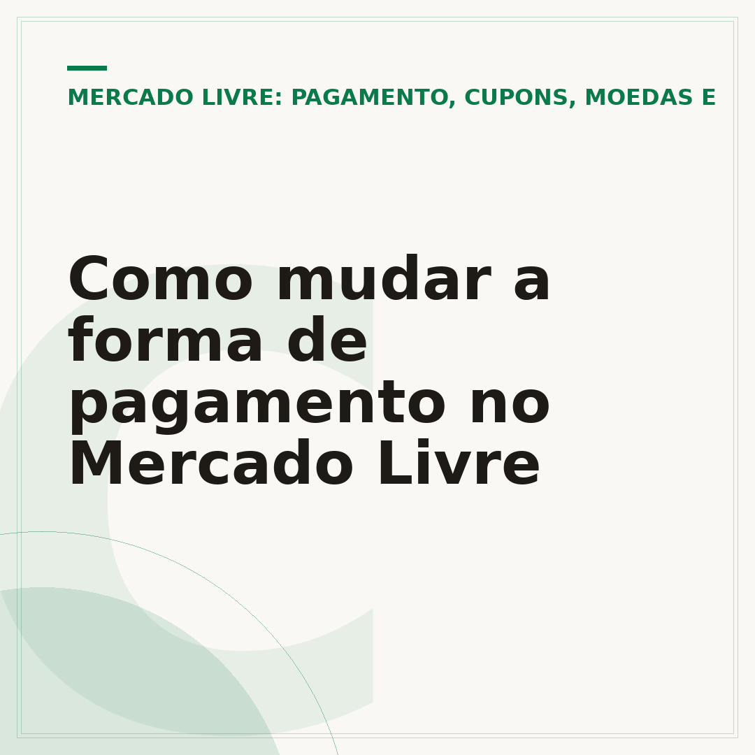 Como mudar a forma de pagamento no Mercado Livre
