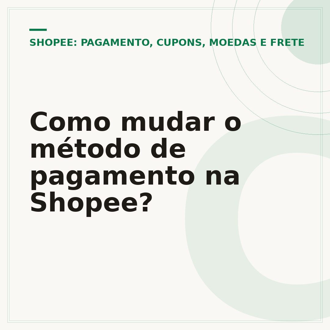 Como mudar o método de pagamento na Shopee?