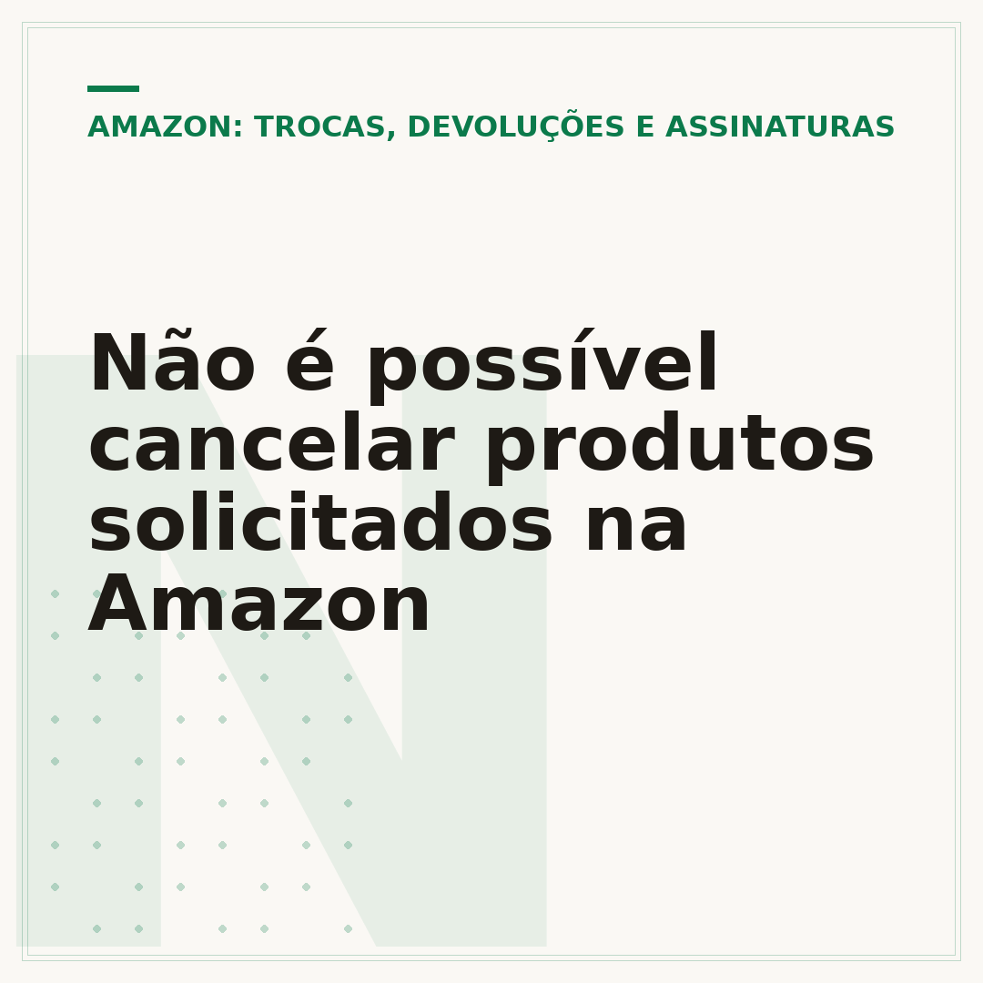 Não é possível cancelar produtos solicitados na Amazon