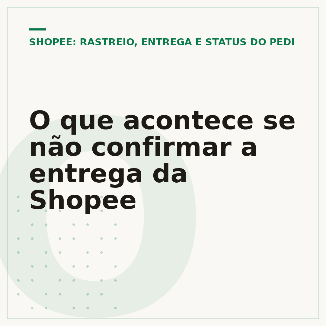 O que acontece se não confirmar a entrega da Shopee