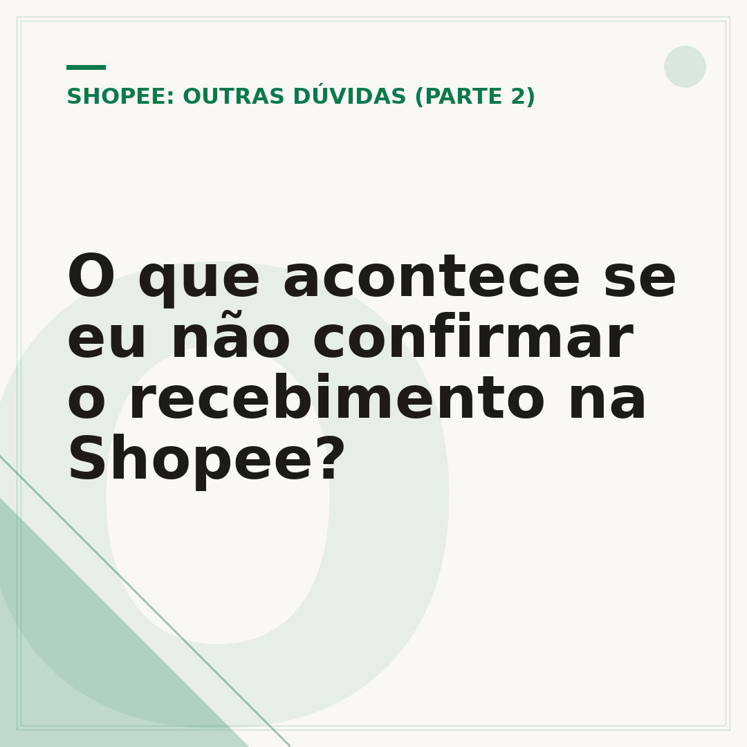 O que acontece se eu não confirmar o recebimento na Shopee?