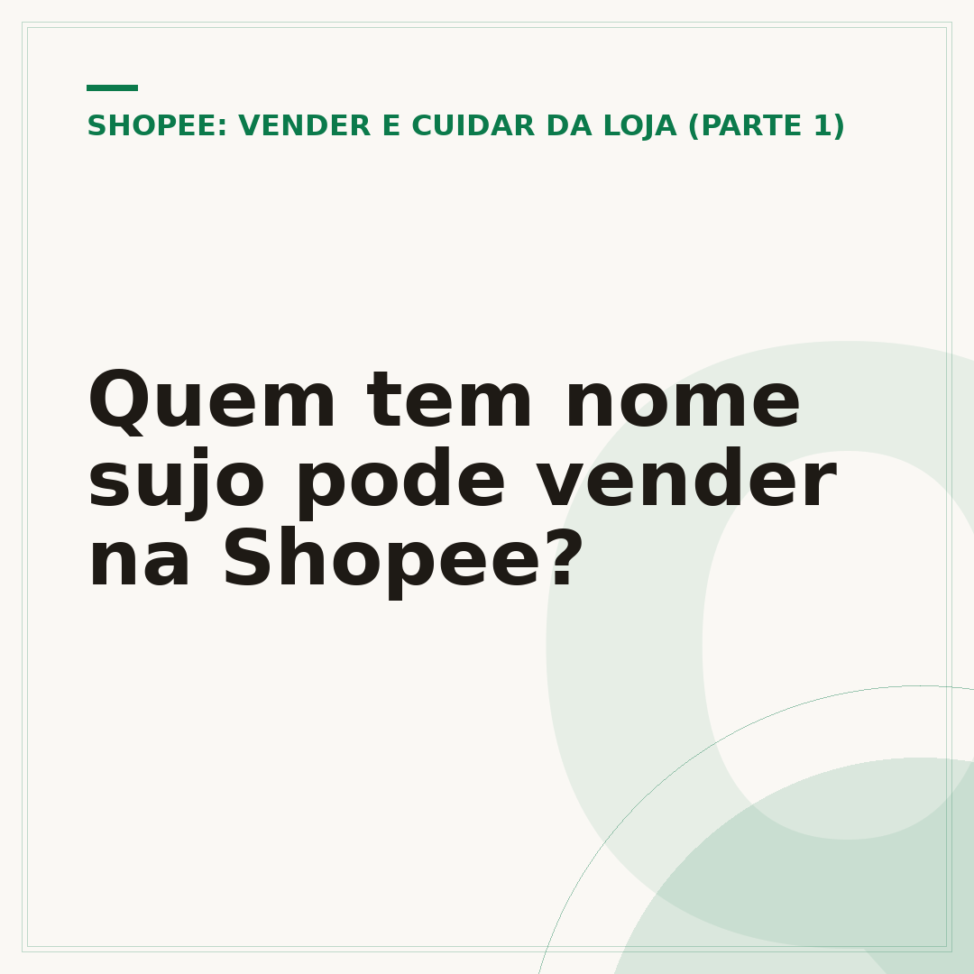 Quem tem nome sujo pode vender na Shopee?