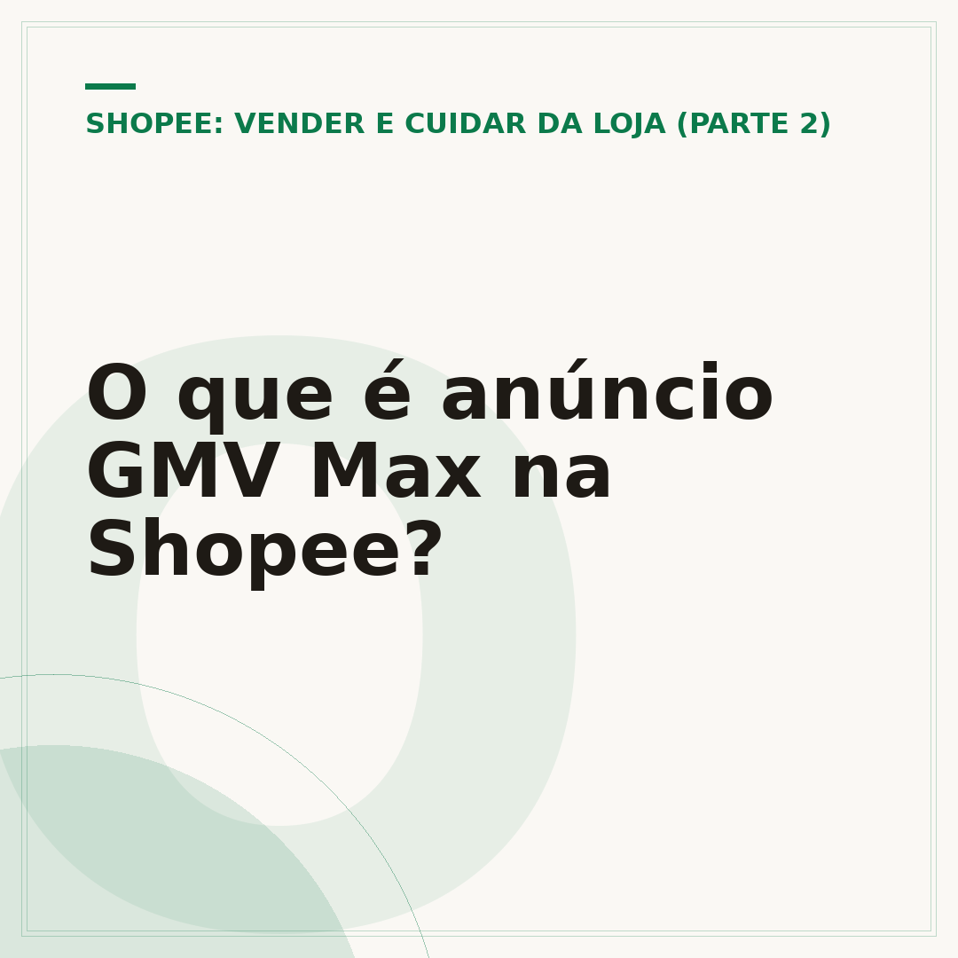 O que é anúncio GMV Max na Shopee?