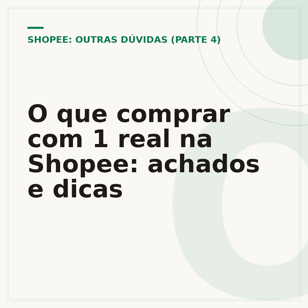 O que comprar com 1 real na Shopee: achados e dicas