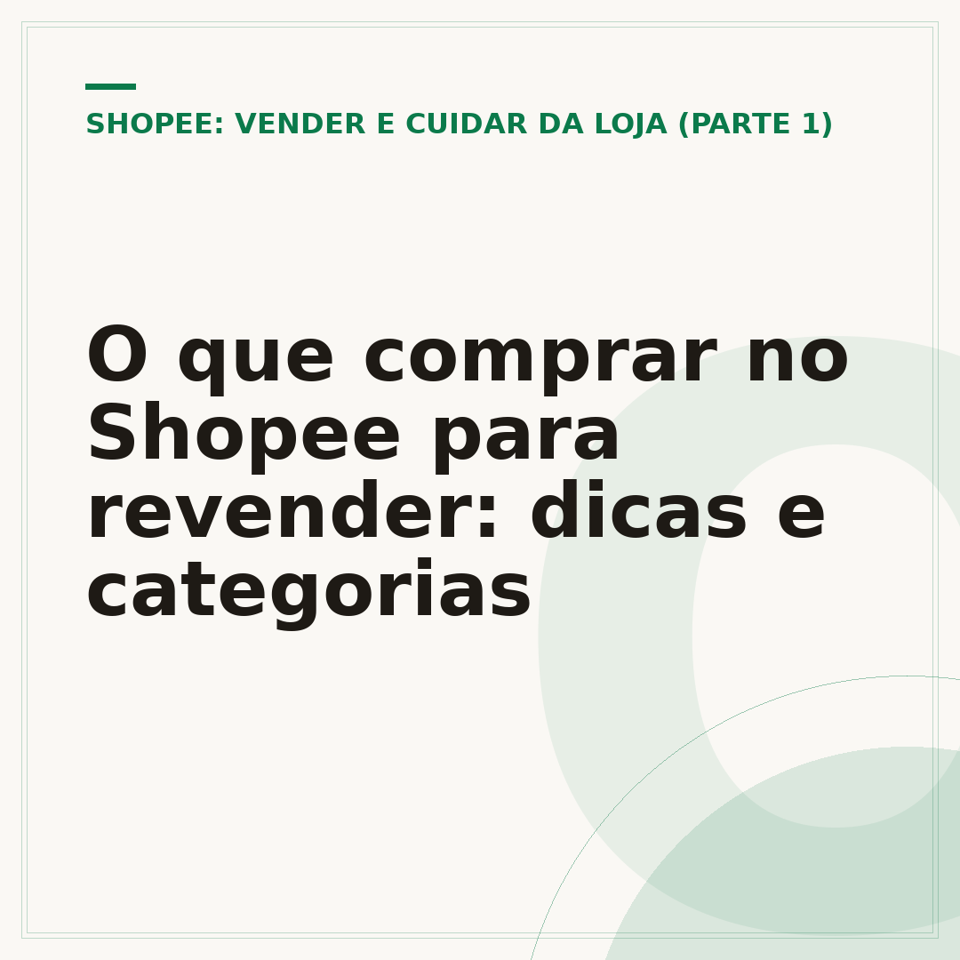 O que comprar no Shopee para revender: dicas e categorias
