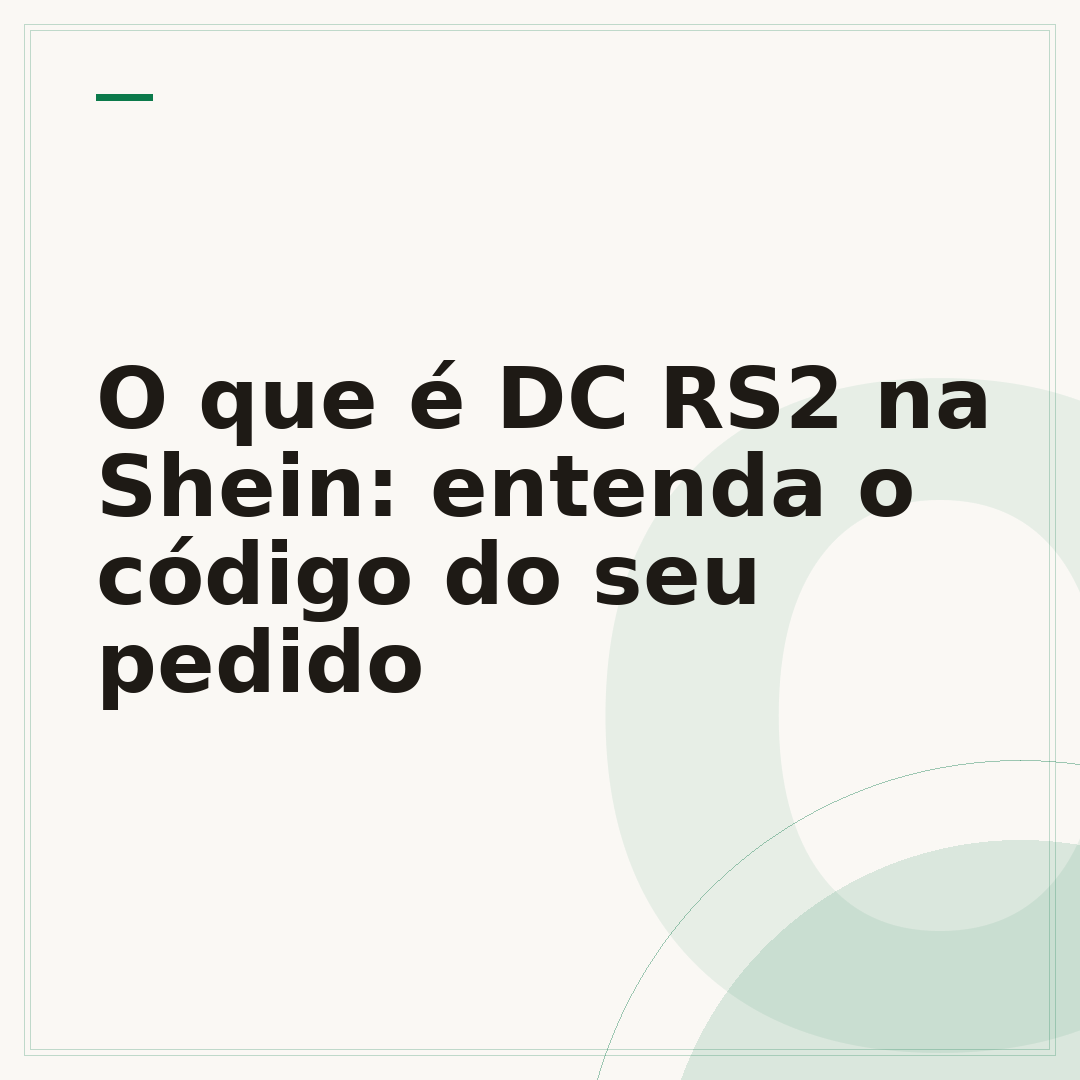 O que é DC RS2 na Shein: entenda o código do seu pedido