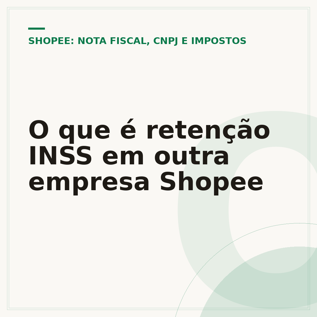O que é retenção INSS em outra empresa Shopee