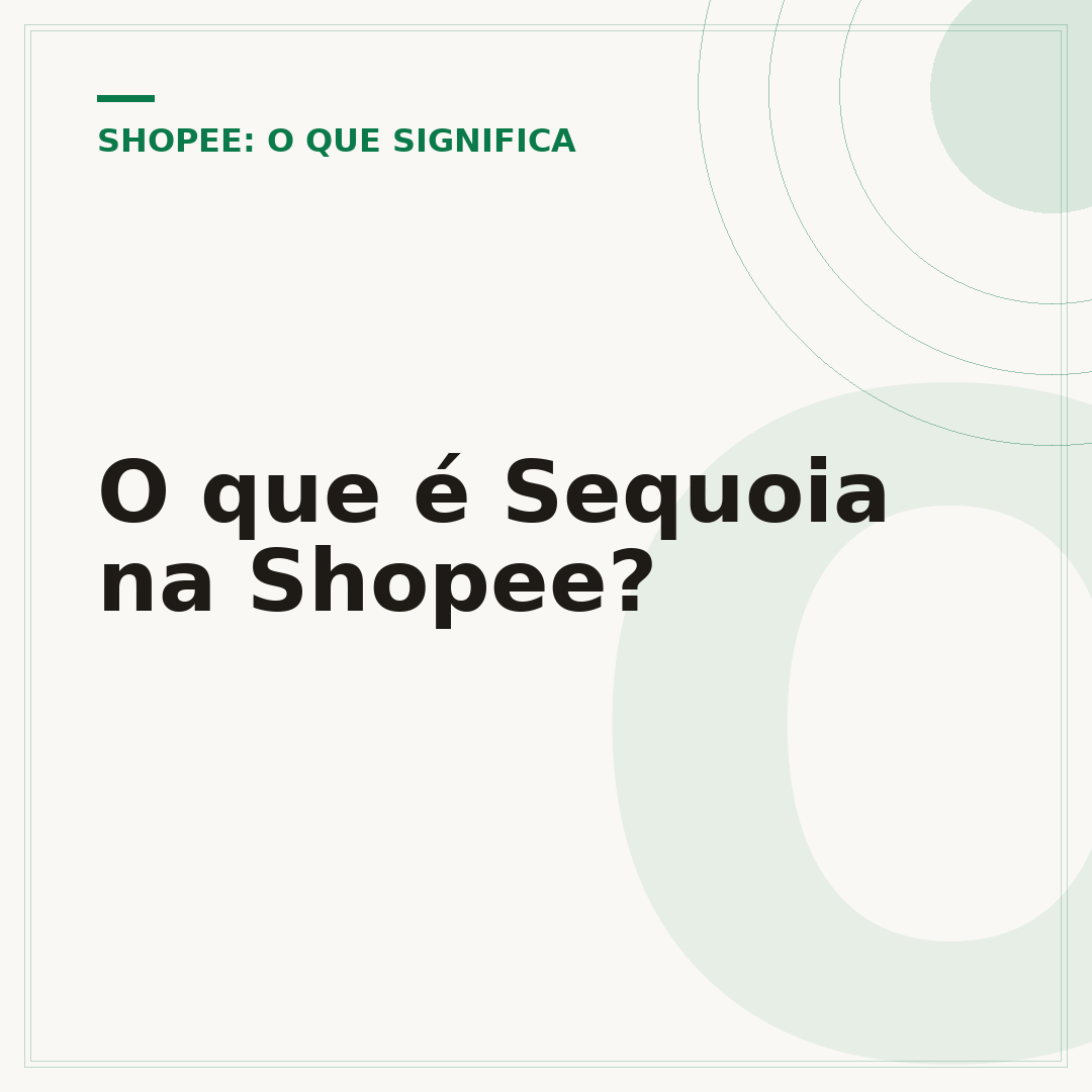 O que é Sequoia na Shopee?