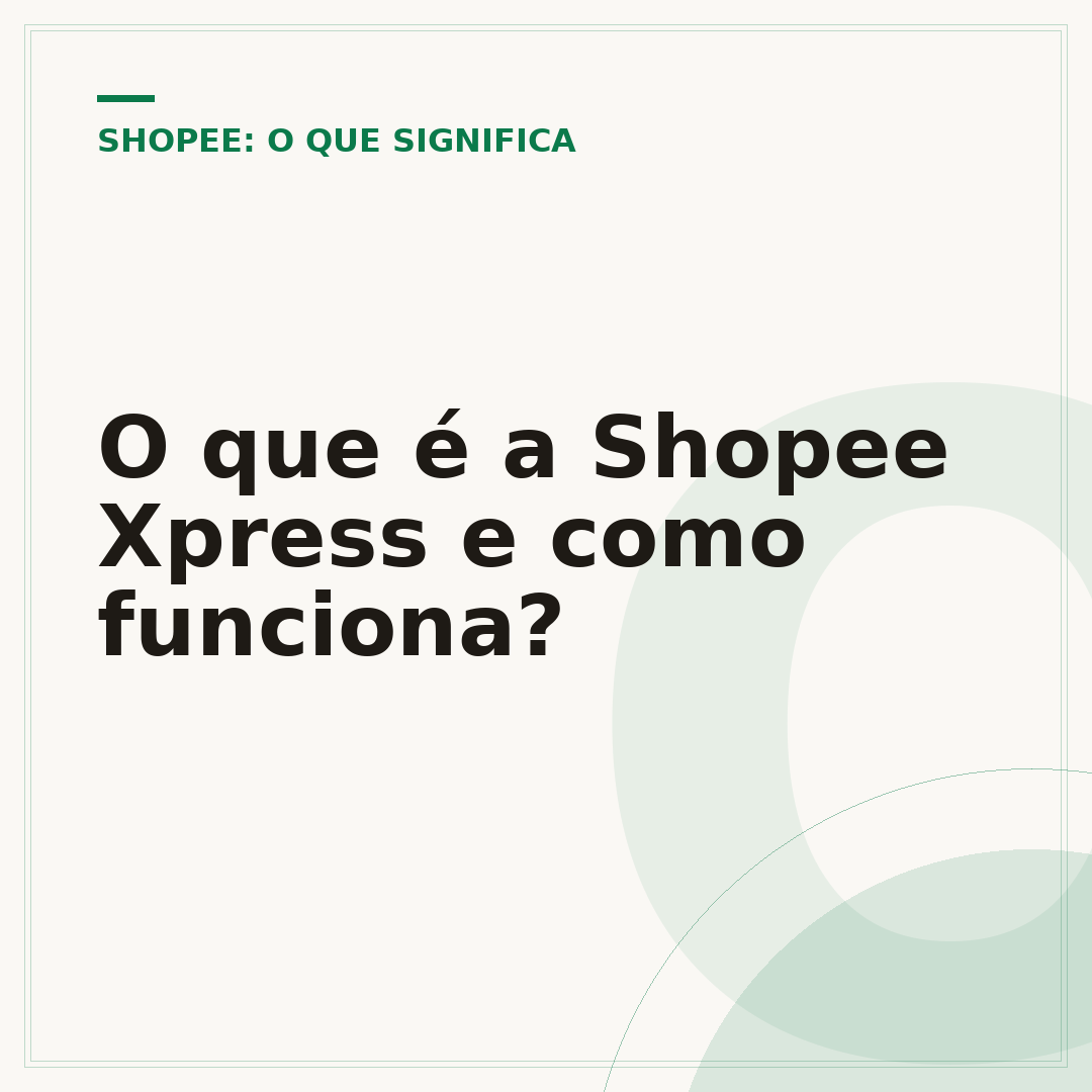 O que é a Shopee Xpress e como funciona?