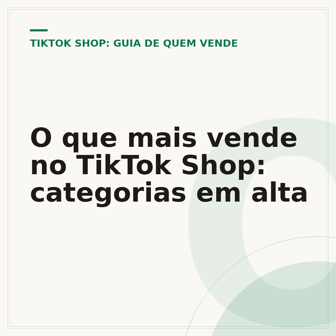 O que mais vende no TikTok Shop: categorias em alta