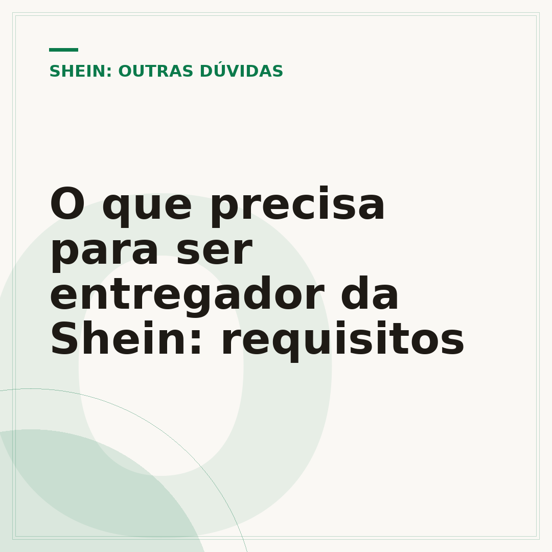 O que precisa para ser entregador da Shein: requisitos