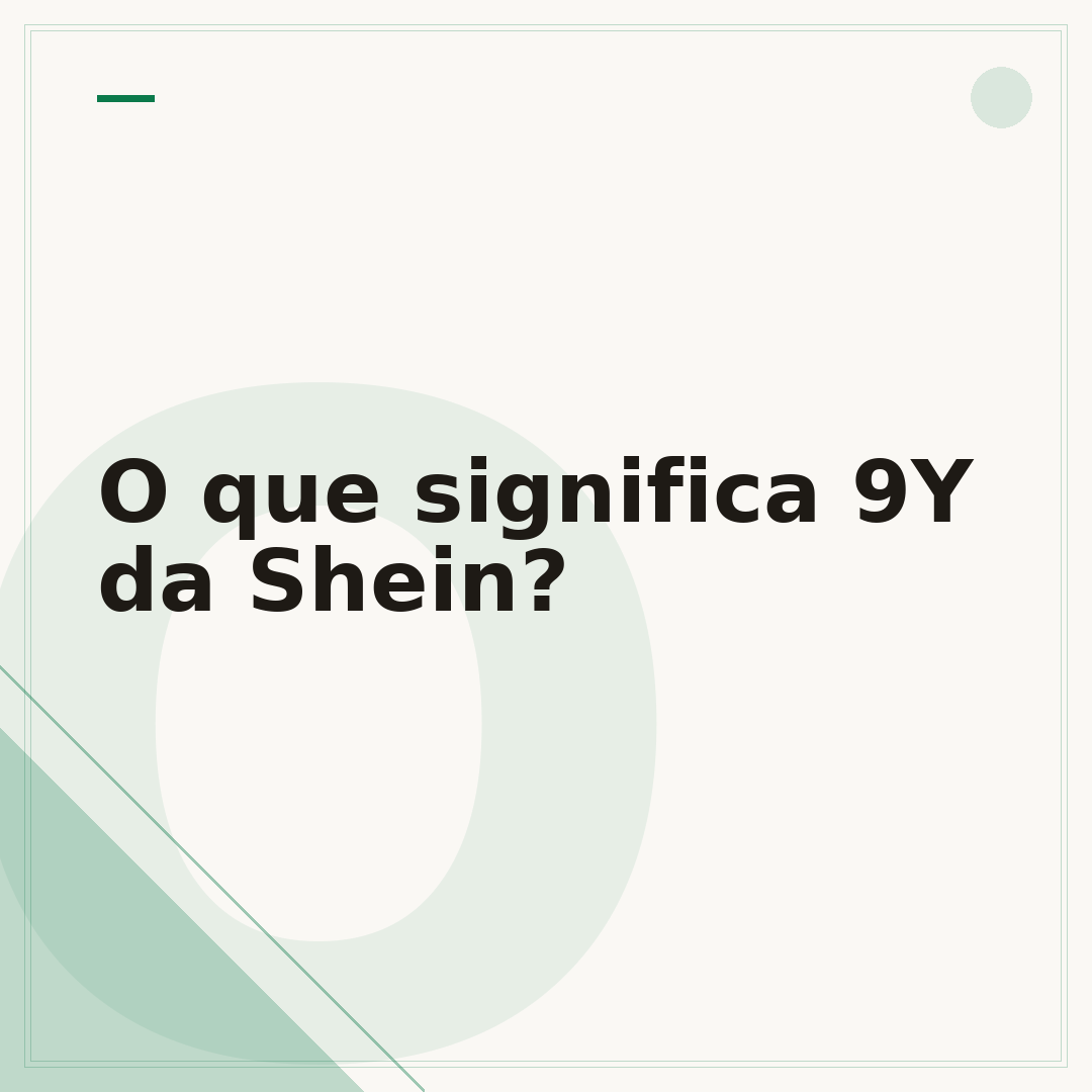 O que significa 9Y da Shein?