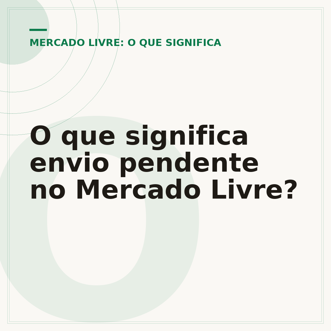 O que significa envio pendente no Mercado Livre?