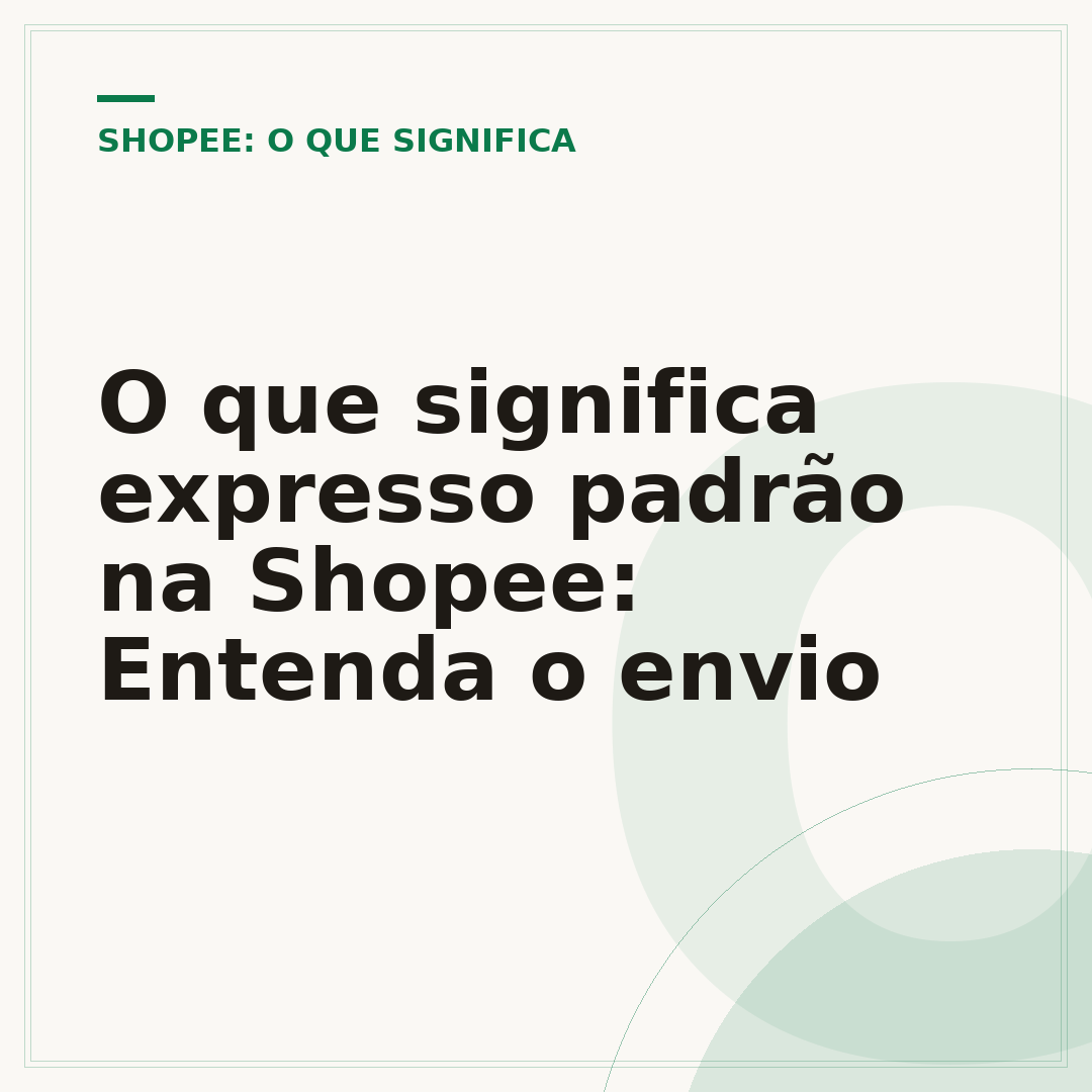 O que significa expresso padrão na Shopee: Entenda o envio