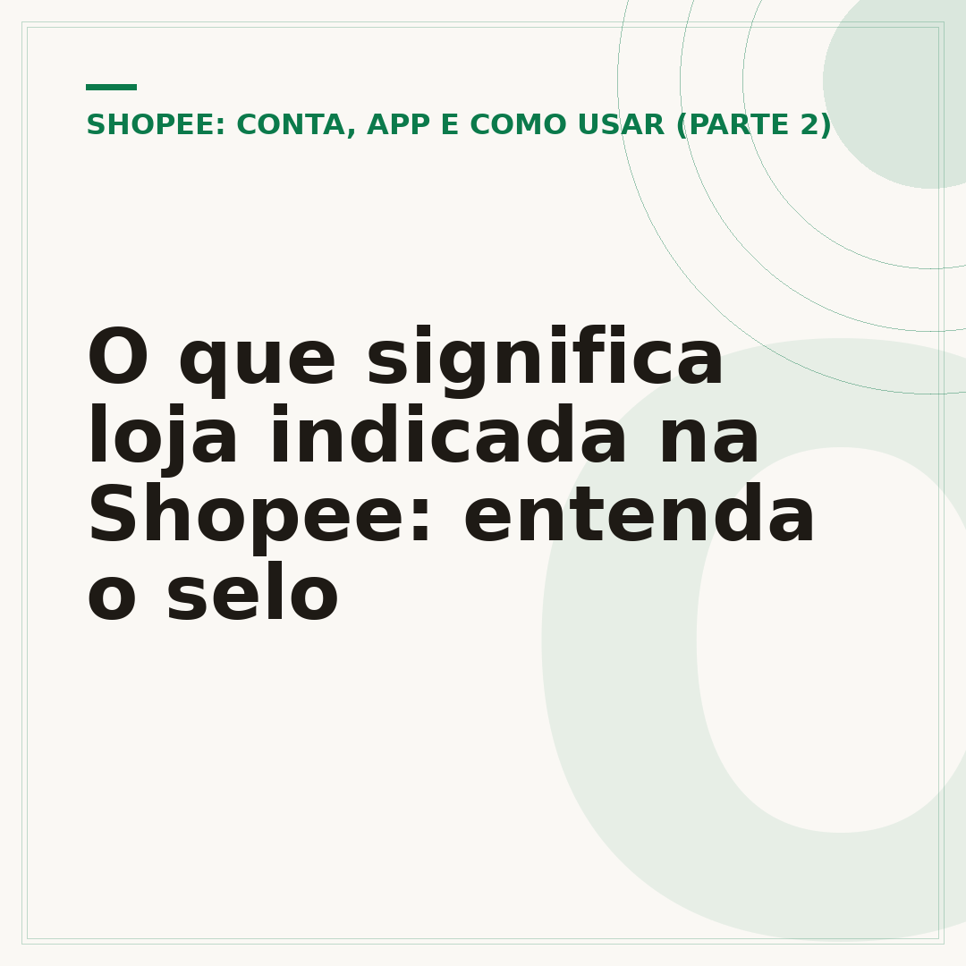 O que significa loja indicada na Shopee: entenda o selo