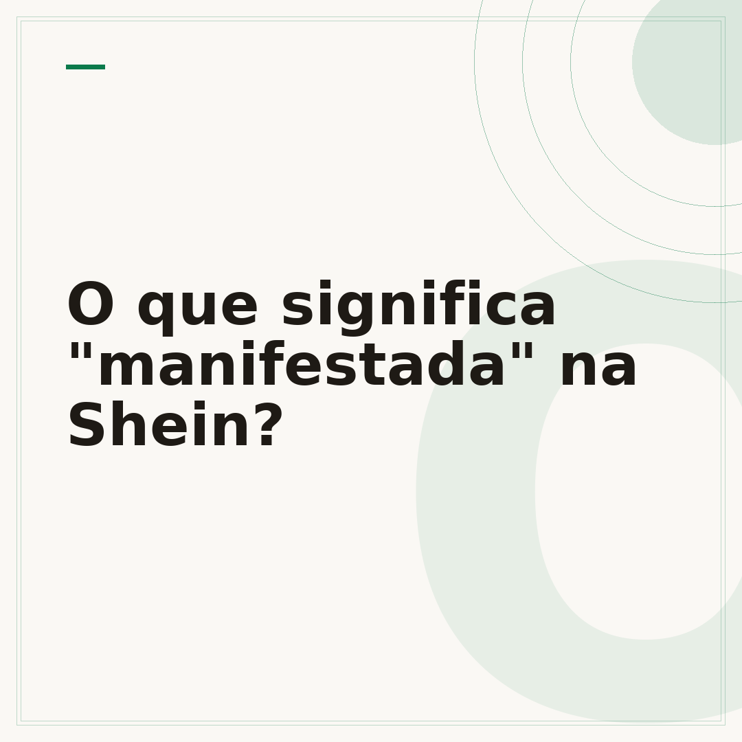 O que significa "manifestada" na Shein?