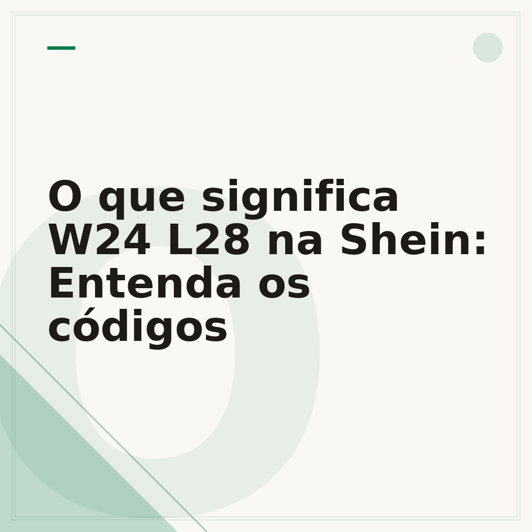 O que significa W24 L28 na Shein: Entenda os códigos