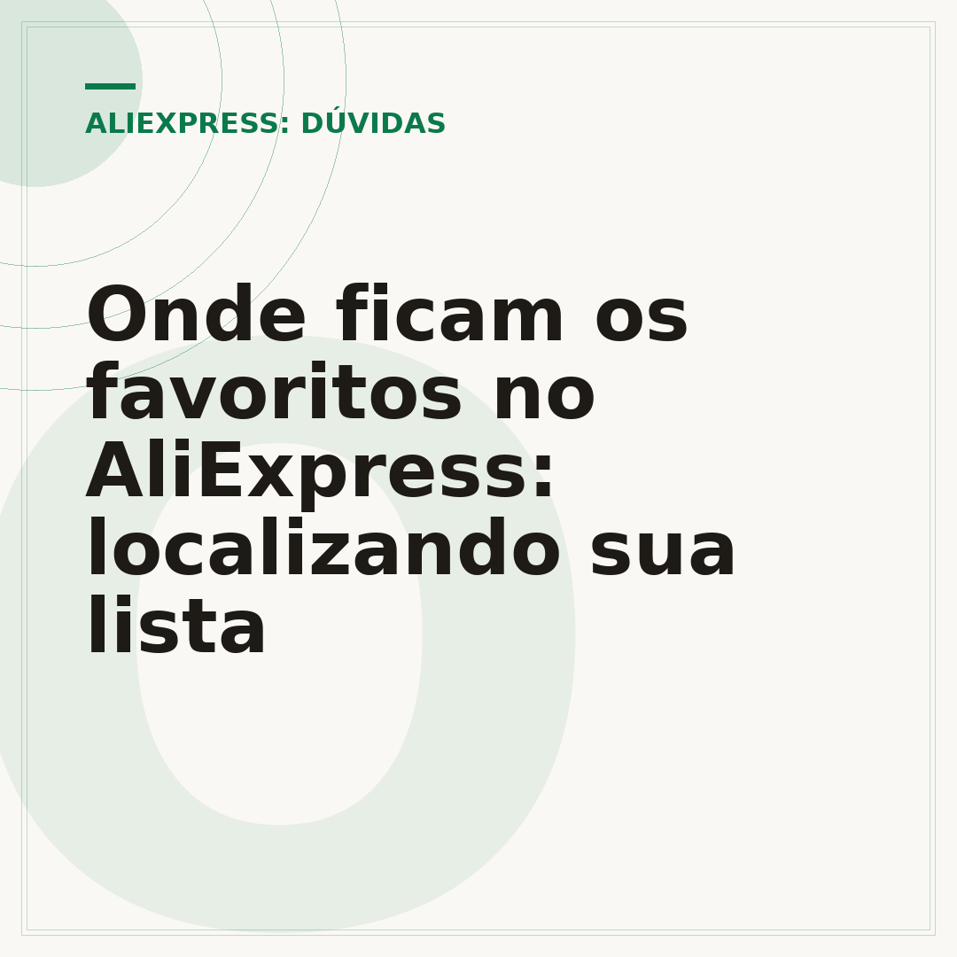 Onde ficam os favoritos no AliExpress: localizando sua lista