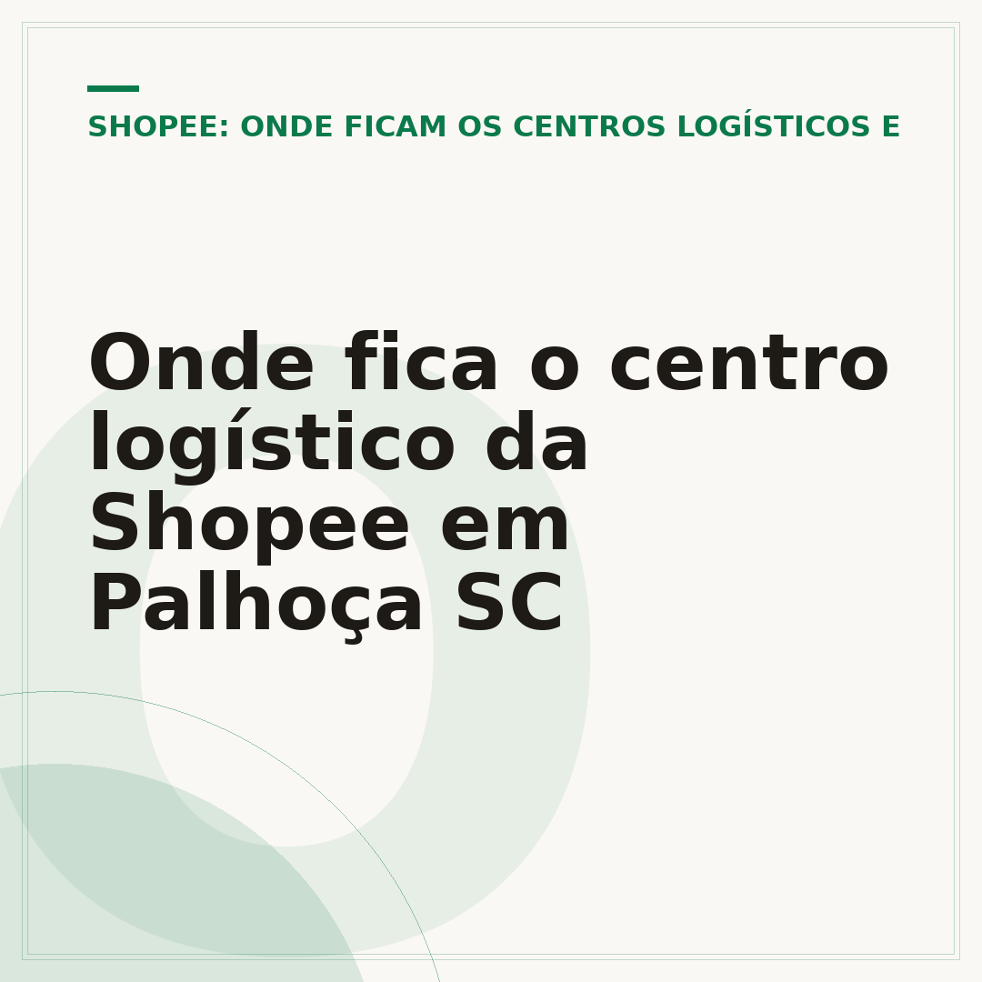 Onde fica o centro logístico da Shopee em Palhoça SC