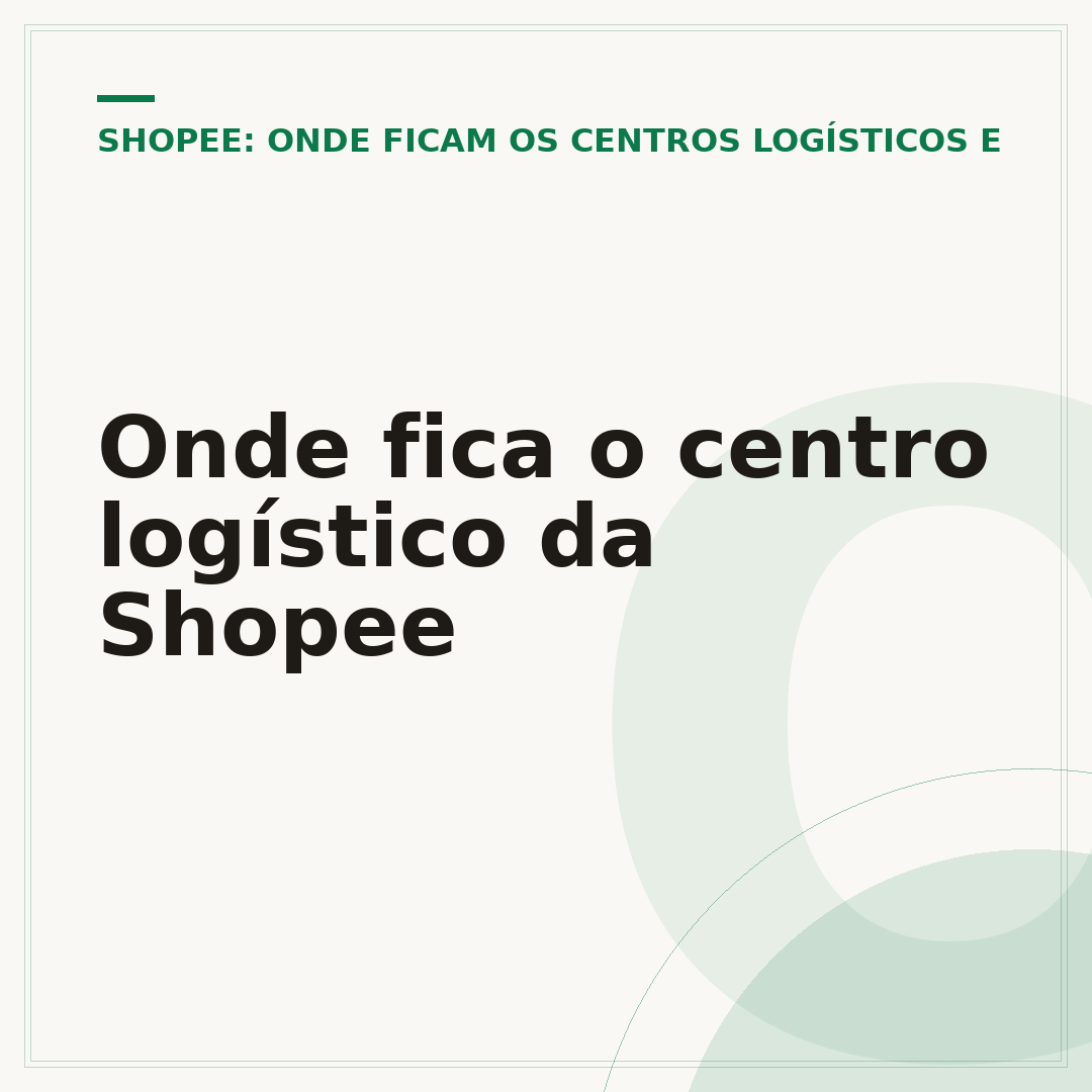 Onde fica o centro logístico da Shopee