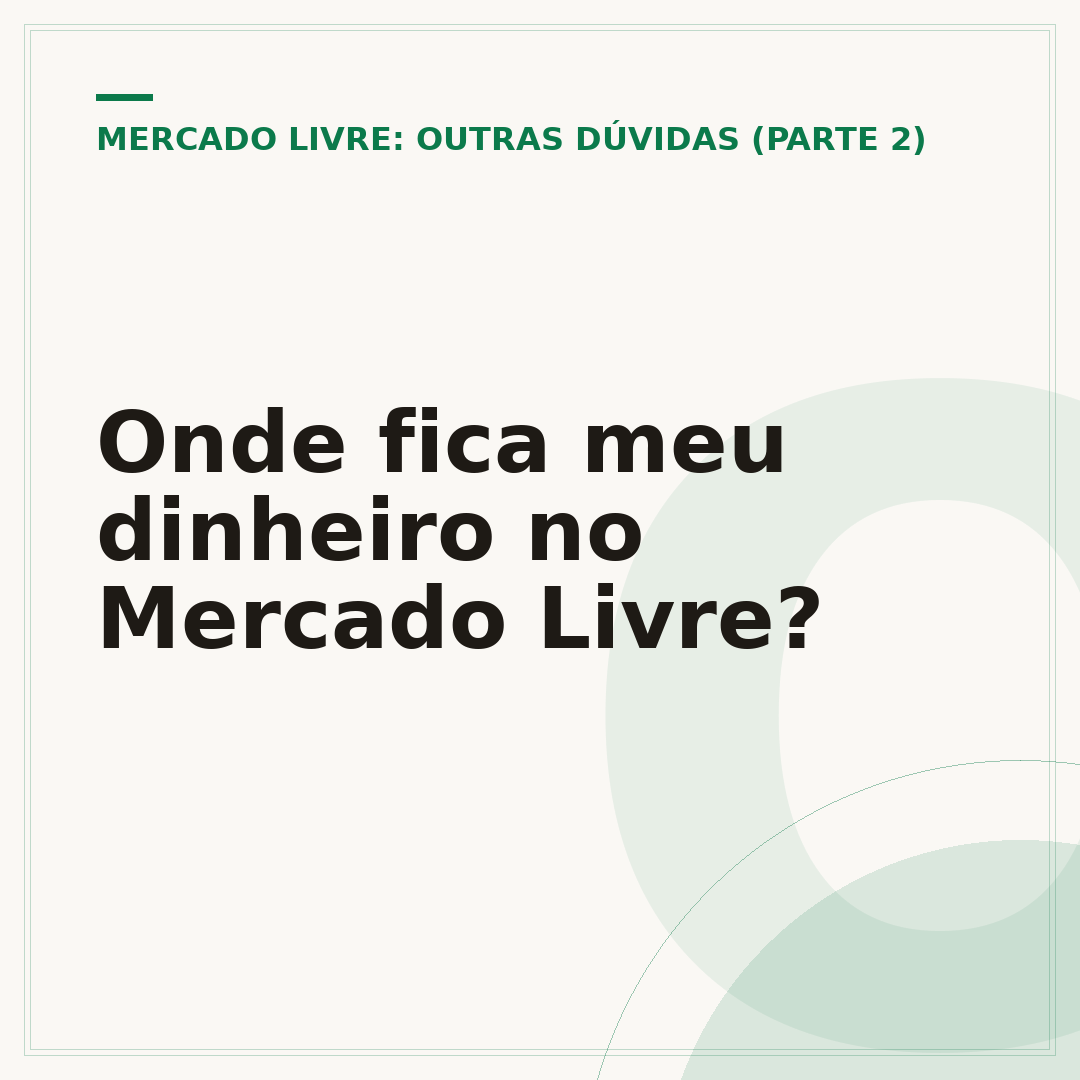 Onde fica meu dinheiro no Mercado Livre?