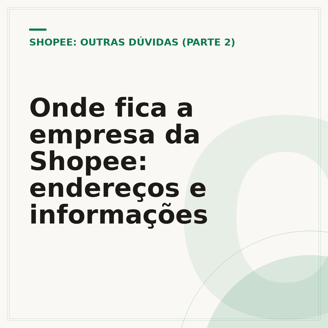 Onde fica a empresa da Shopee: endereços e informações