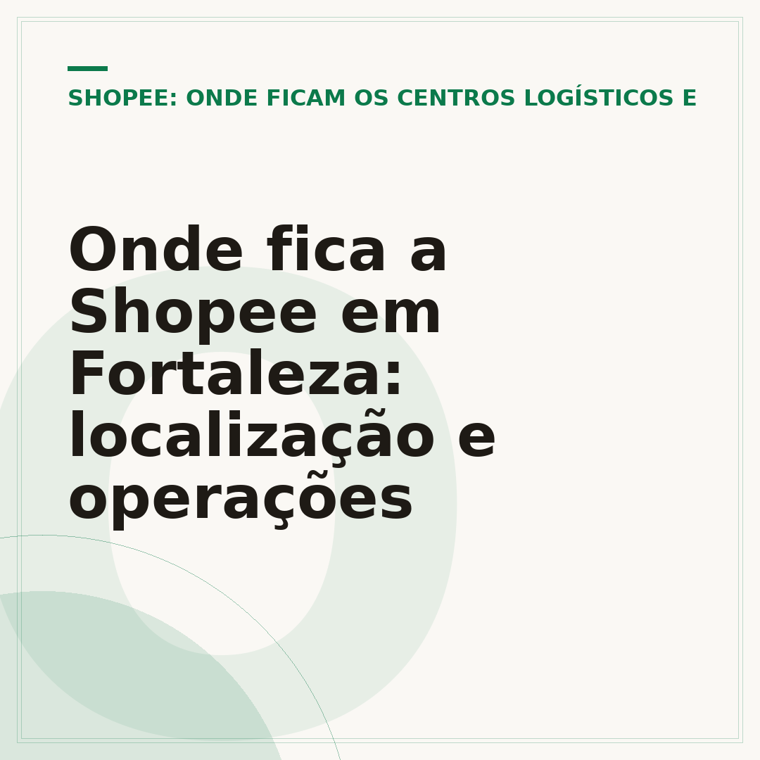 Onde fica a Shopee em Fortaleza: localização e operações