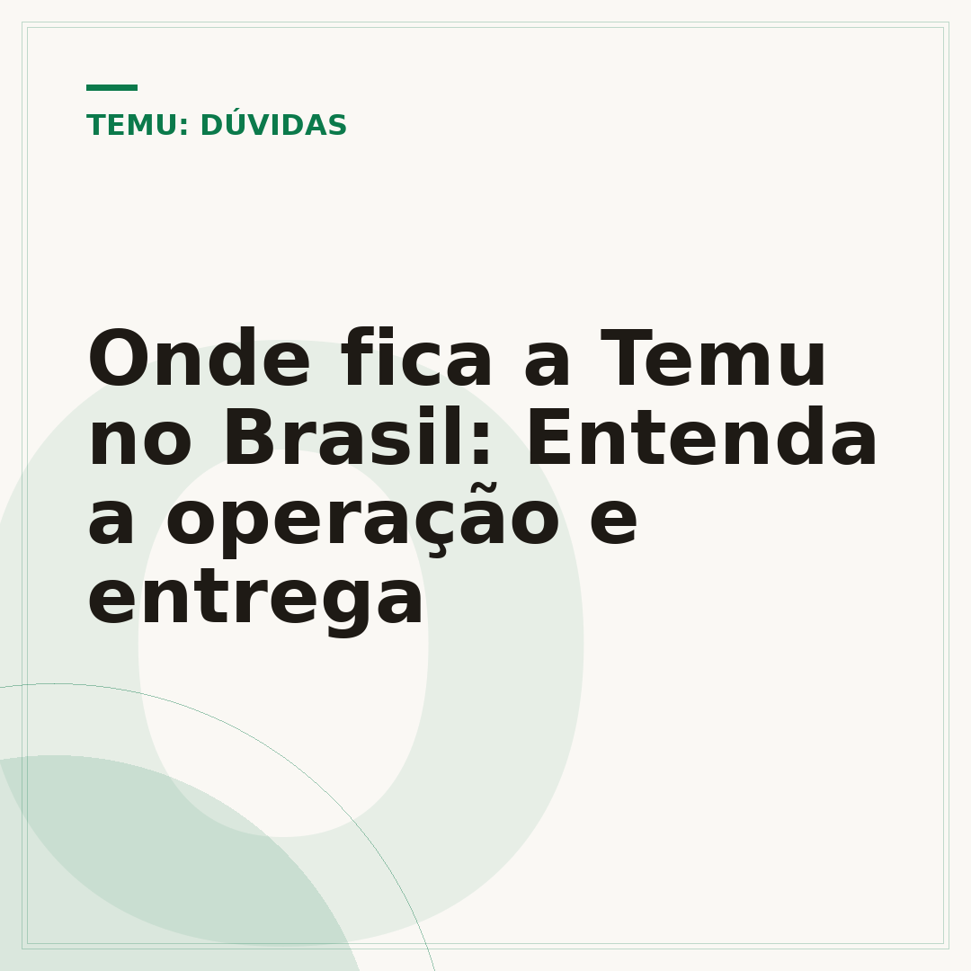 Onde fica a Temu no Brasil: Entenda a operação e entrega