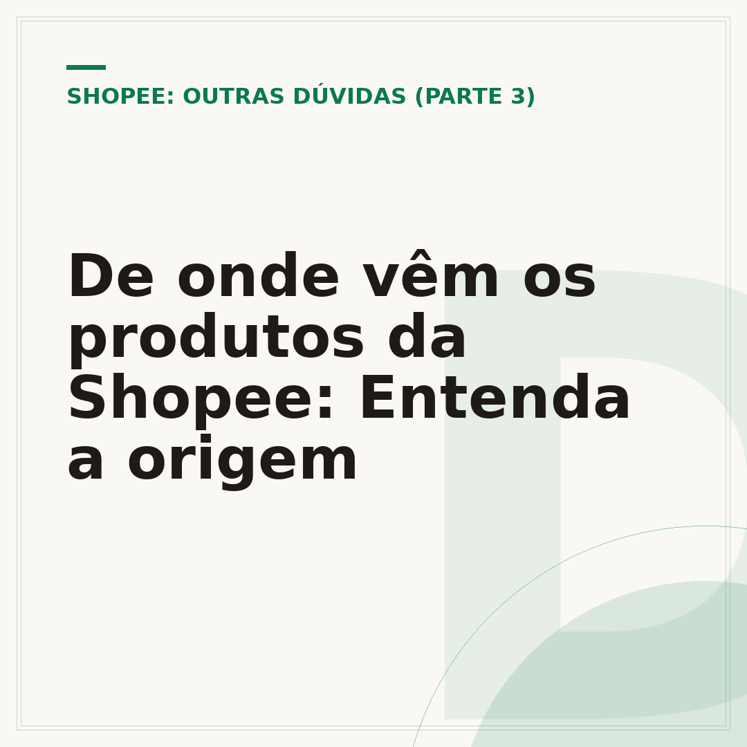 De onde vêm os produtos da Shopee: Entenda a origem