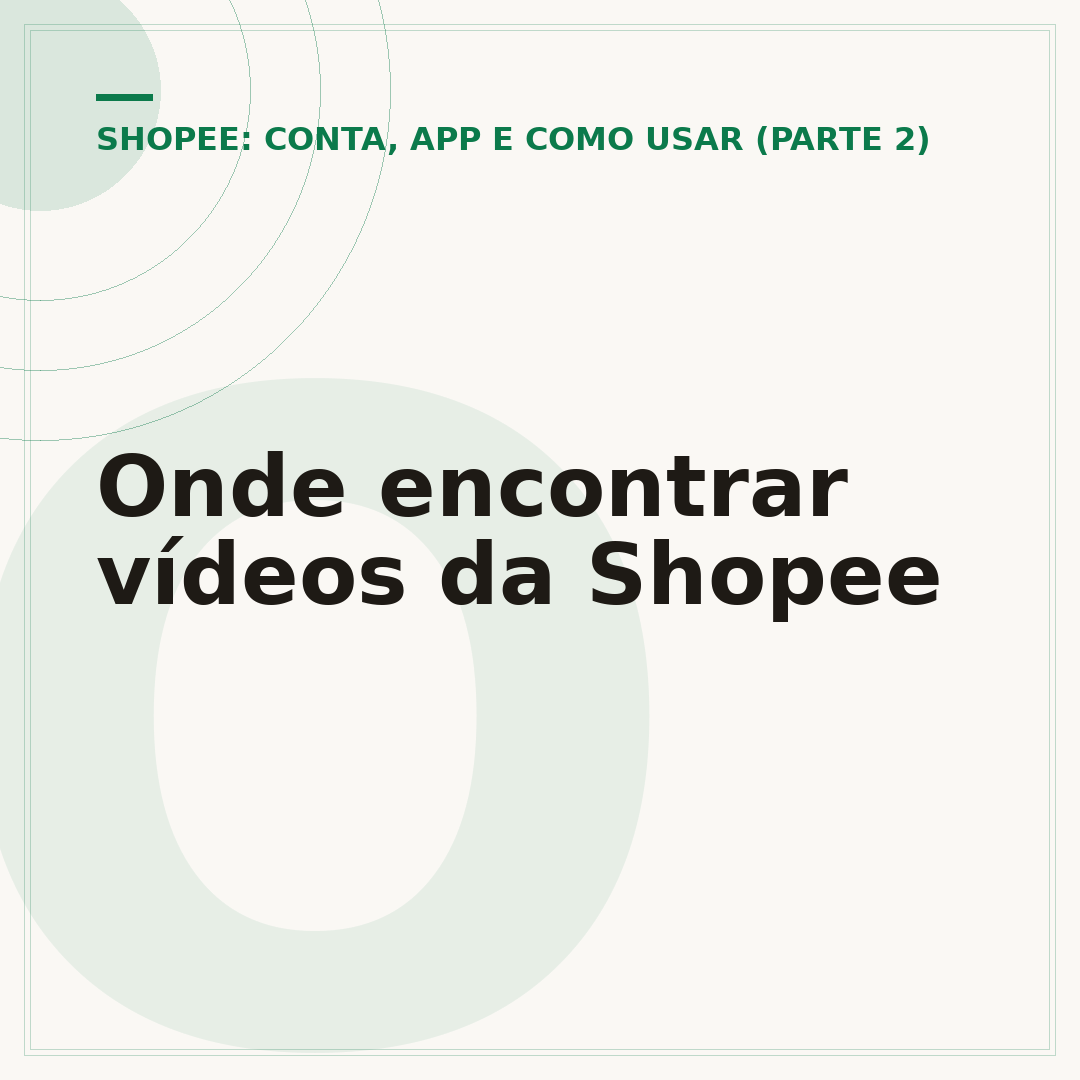 Onde encontrar vídeos da Shopee