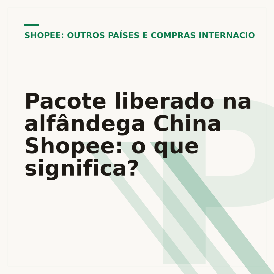 Pacote liberado na alfândega China Shopee: o que significa?