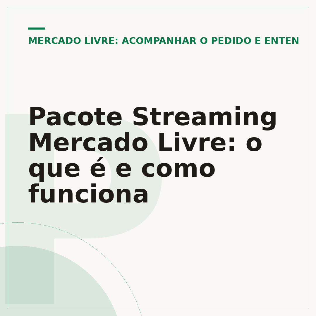 Pacote Streaming Mercado Livre: o que é e como funciona