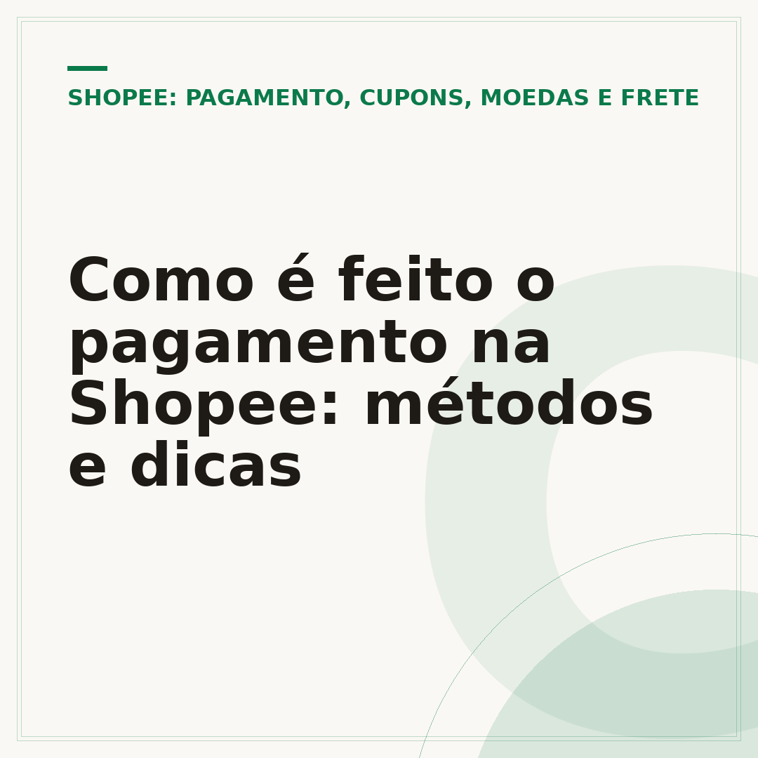 Como é feito o pagamento na Shopee: métodos e dicas