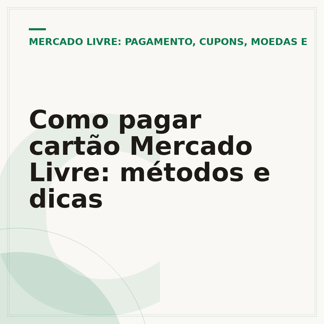 Como pagar cartão Mercado Livre: métodos e dicas