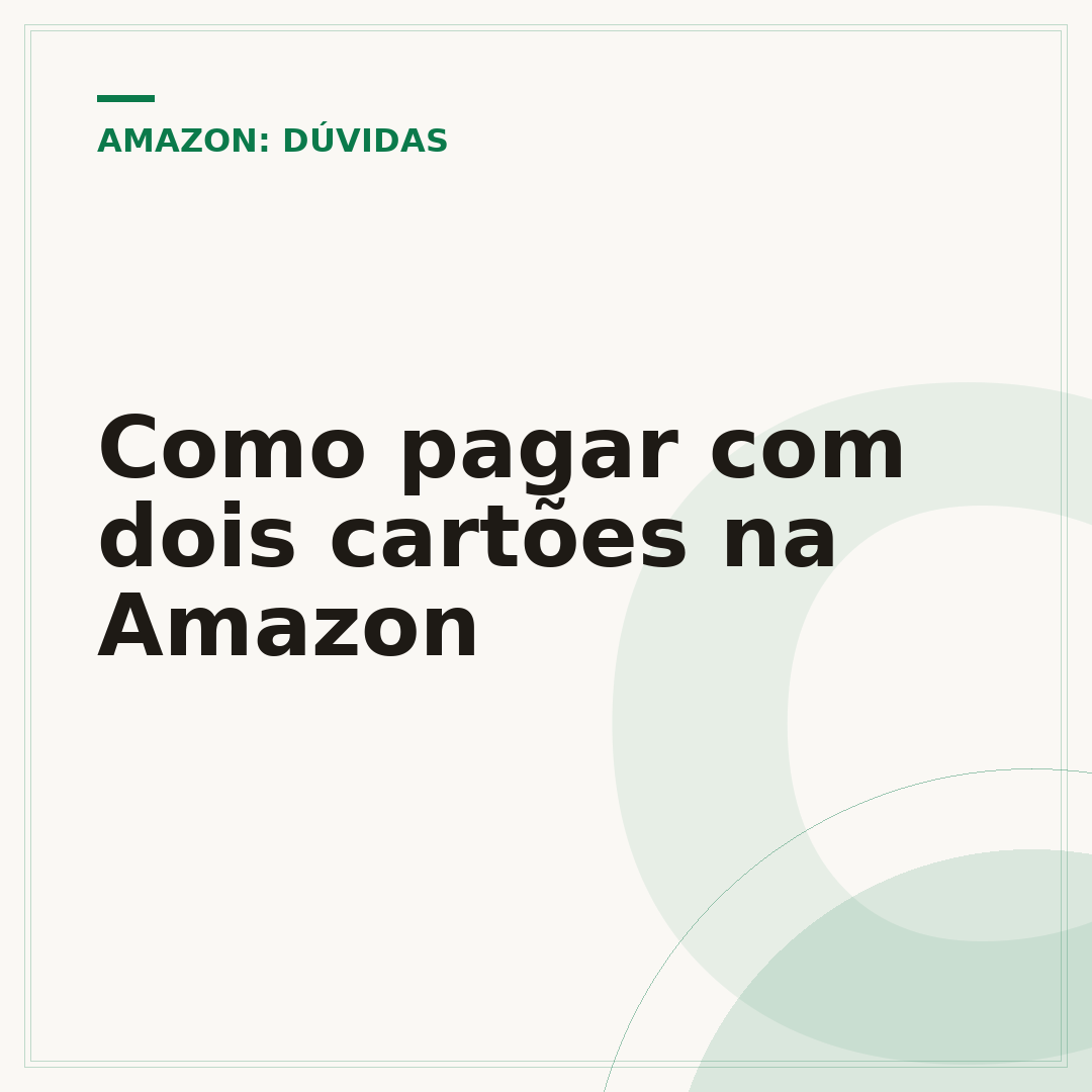 Como pagar com dois cartões na Amazon
