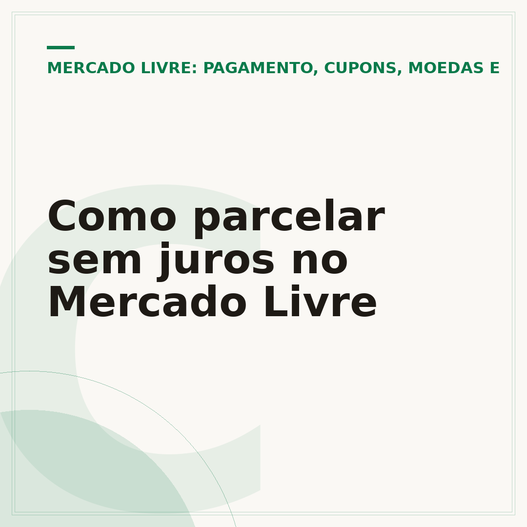 Como parcelar sem juros no Mercado Livre