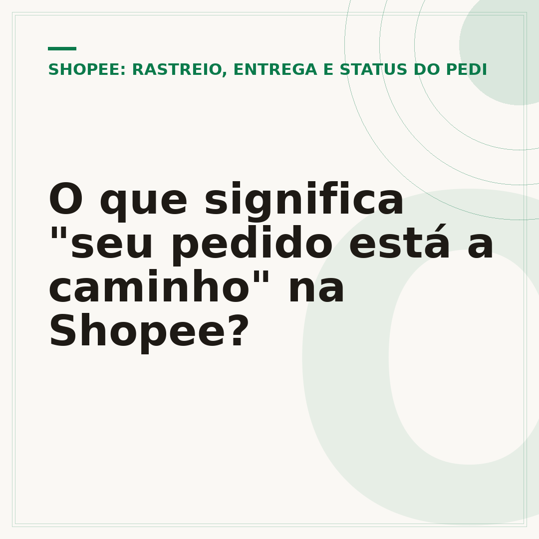 O que significa "seu pedido está a caminho" na Shopee?