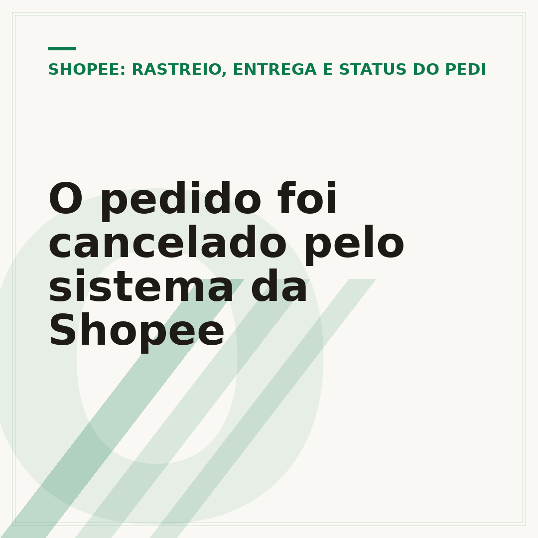 O pedido foi cancelado pelo sistema da Shopee