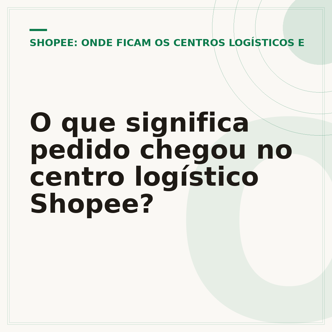 O que significa pedido chegou no centro logístico Shopee?