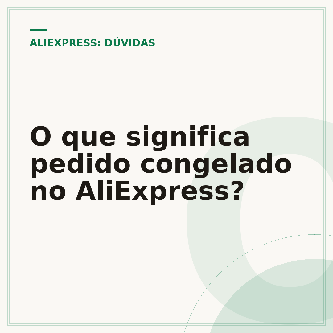 O que significa pedido congelado no AliExpress?
