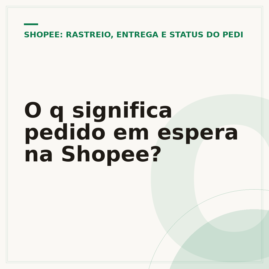 O q significa pedido em espera na Shopee?
