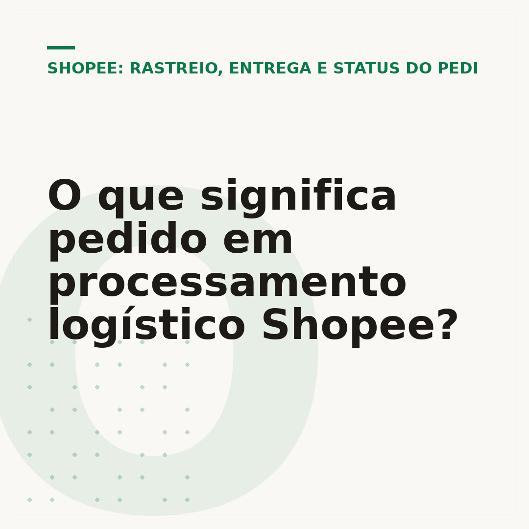 O que significa pedido em processamento logístico Shopee?