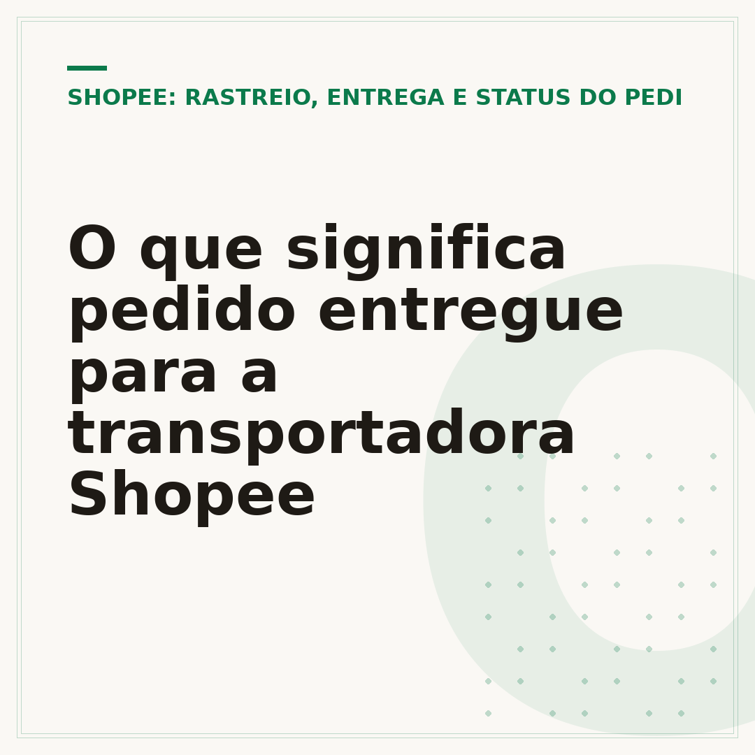 O que significa pedido entregue para a transportadora Shopee