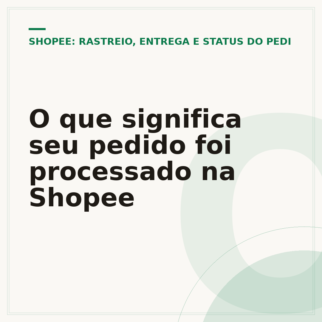 O que significa seu pedido foi processado na Shopee