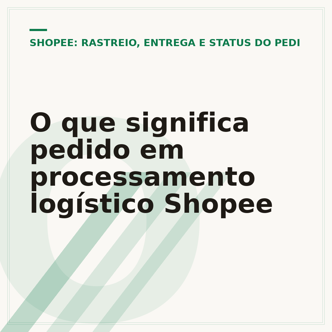 O que significa pedido em processamento logístico Shopee