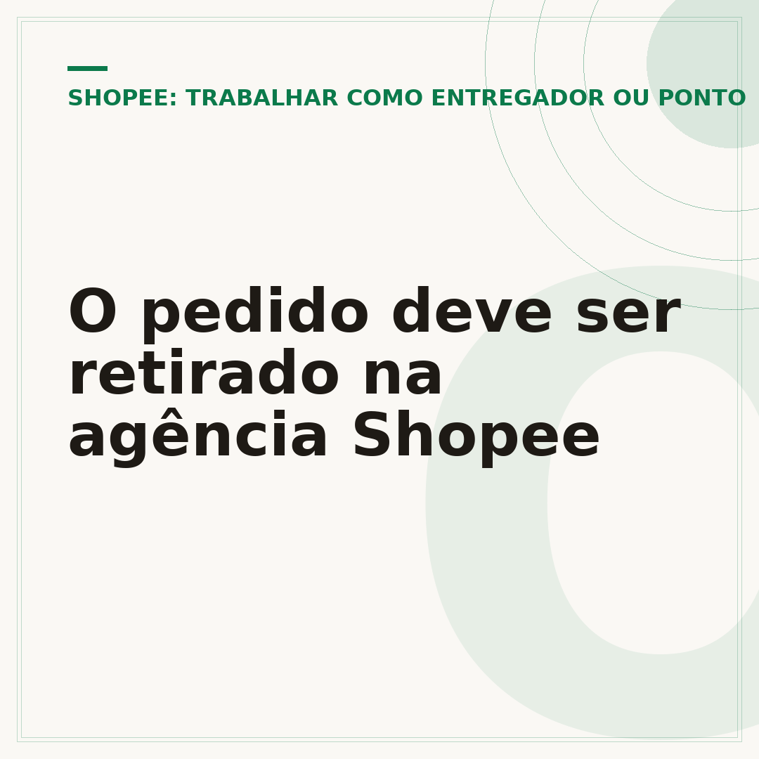 O pedido deve ser retirado na agência Shopee